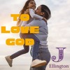 The cover artwork for To Love God, a playlist by J Ellington